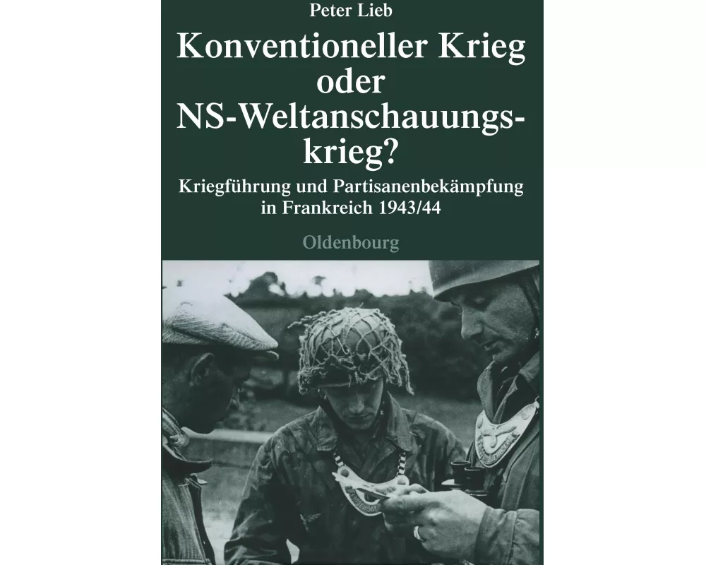 Konventioneller Krieg oder NS-Weltanschauungskrieg?