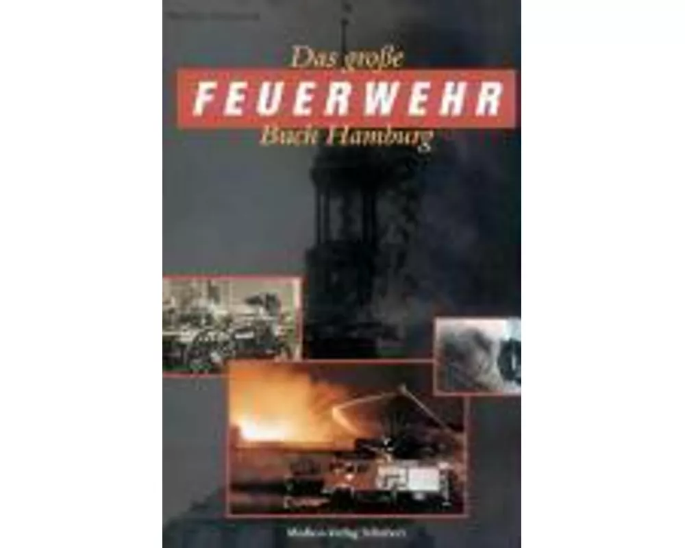 Das grosse Feuerwehr Buch Hamburg