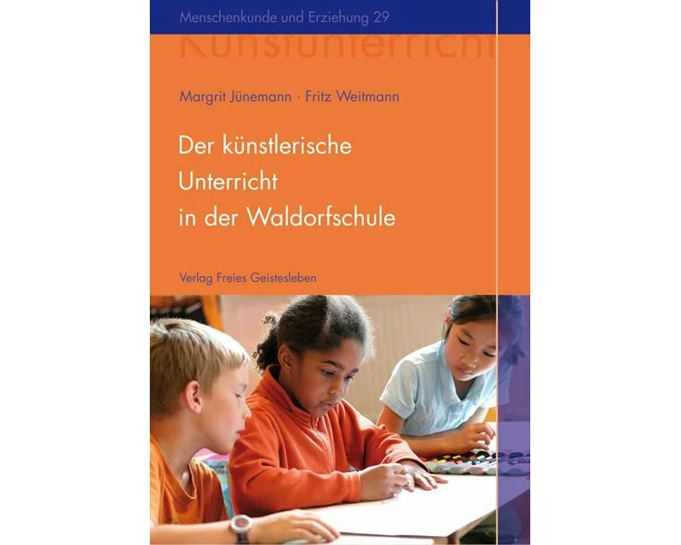 Der künstlerische Unterricht in der Waldorfschule. Malen und Zeichnen