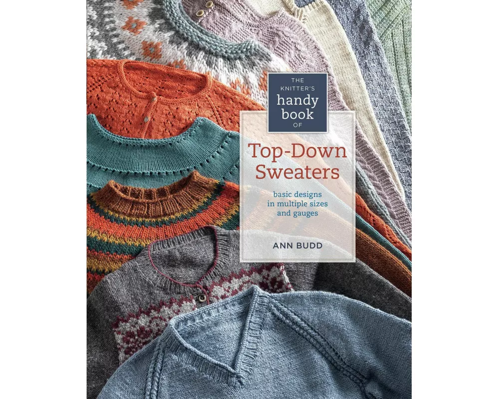 The Knitter's Handy Book of Top-Down Sweaters