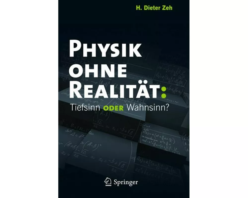Physik ohne Realität: Tiefsinn oder Wahnsinn?