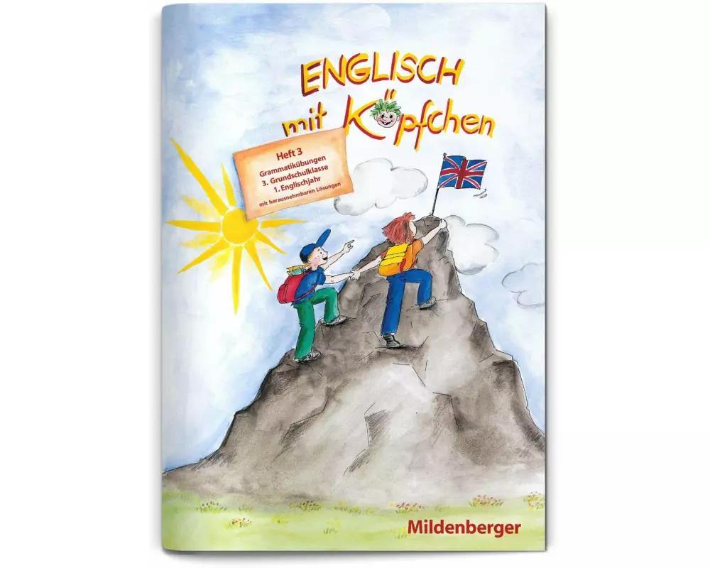 Englisch mit Köpfchen 3. Heft 3. Grammatikübungen