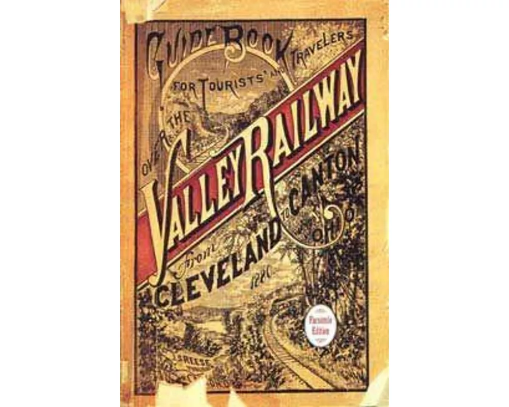 Guide Book for the Tourist and Traveler Over the Valley Railway!