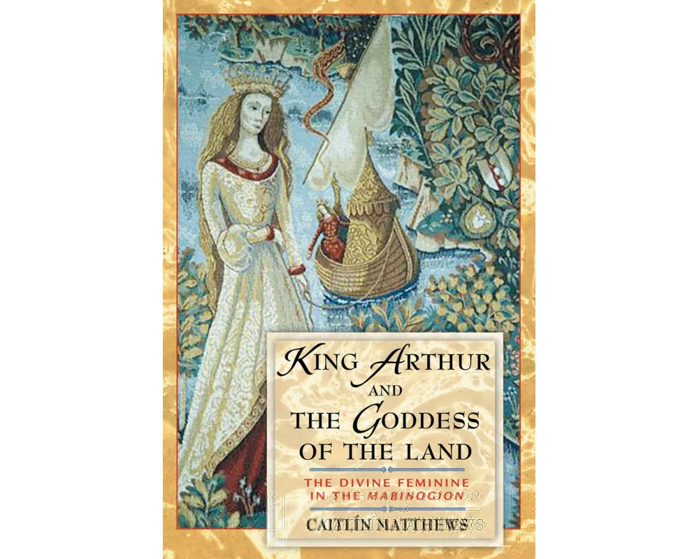 King Arthur and the Goddess of the Land