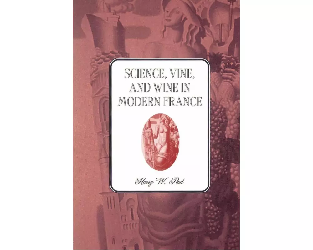 Science, Vine and Wine in Modern France