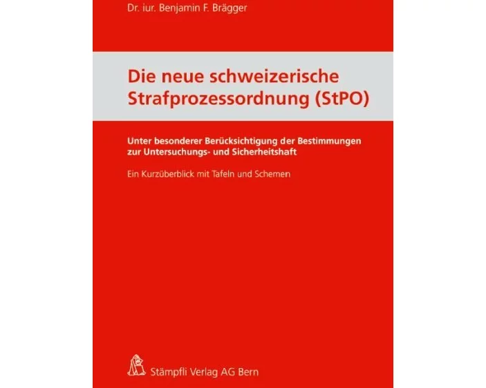 Die neue schweizerische Strafprozessordnung (StPO)
