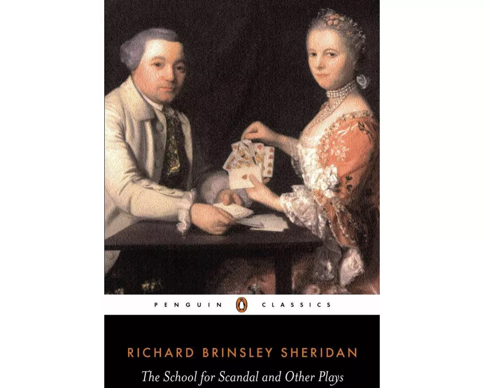 The School for Scandal and Other Plays