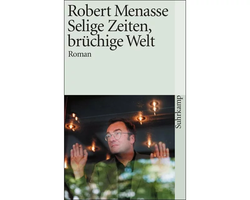 Selige Zeiten, brüchige Welt