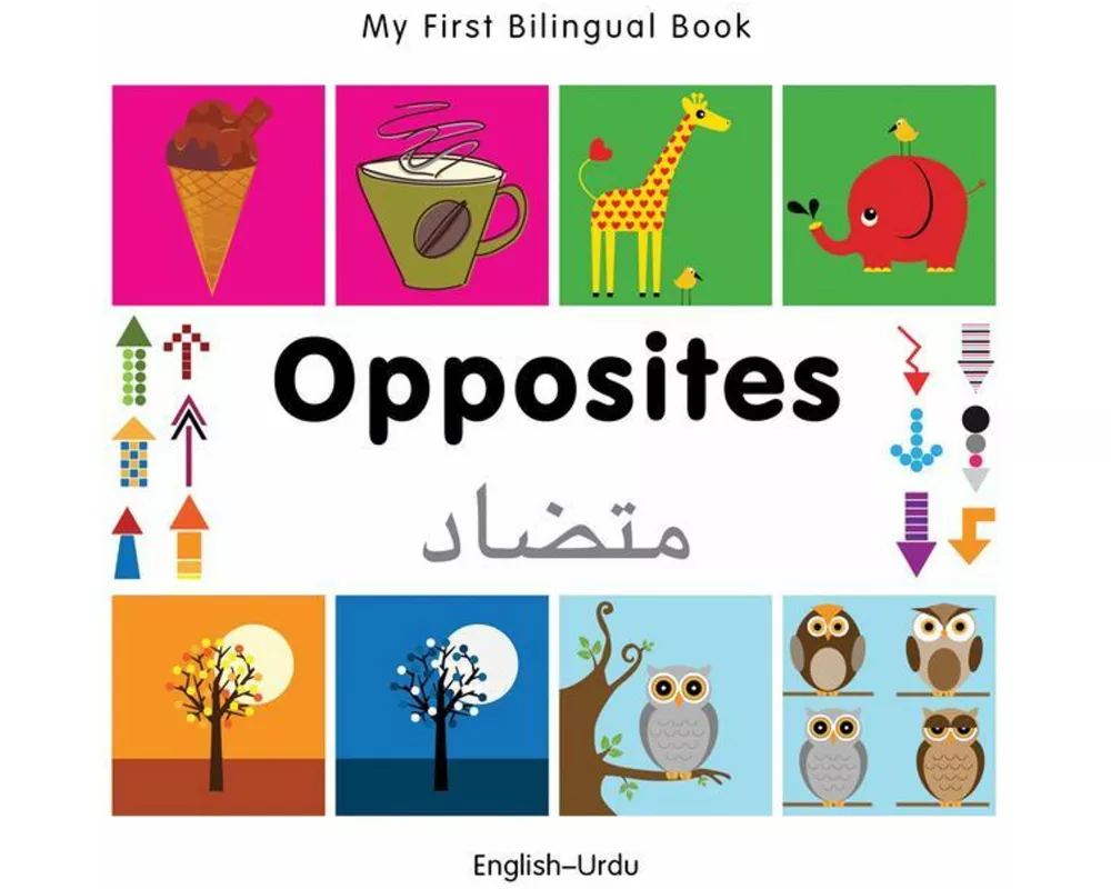 My First Bilingual Book - Opposites (English-Urdu)