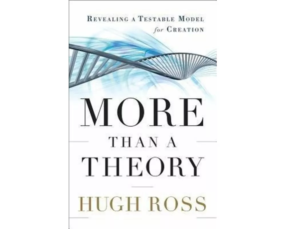 More Than a Theory – Revealing a Testable Model for Creation