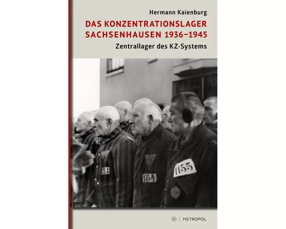 Das Konzentrationslager Sachsenhausen 1936-1945