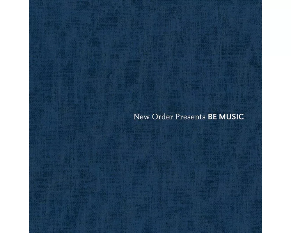 New Order Presents BE Music