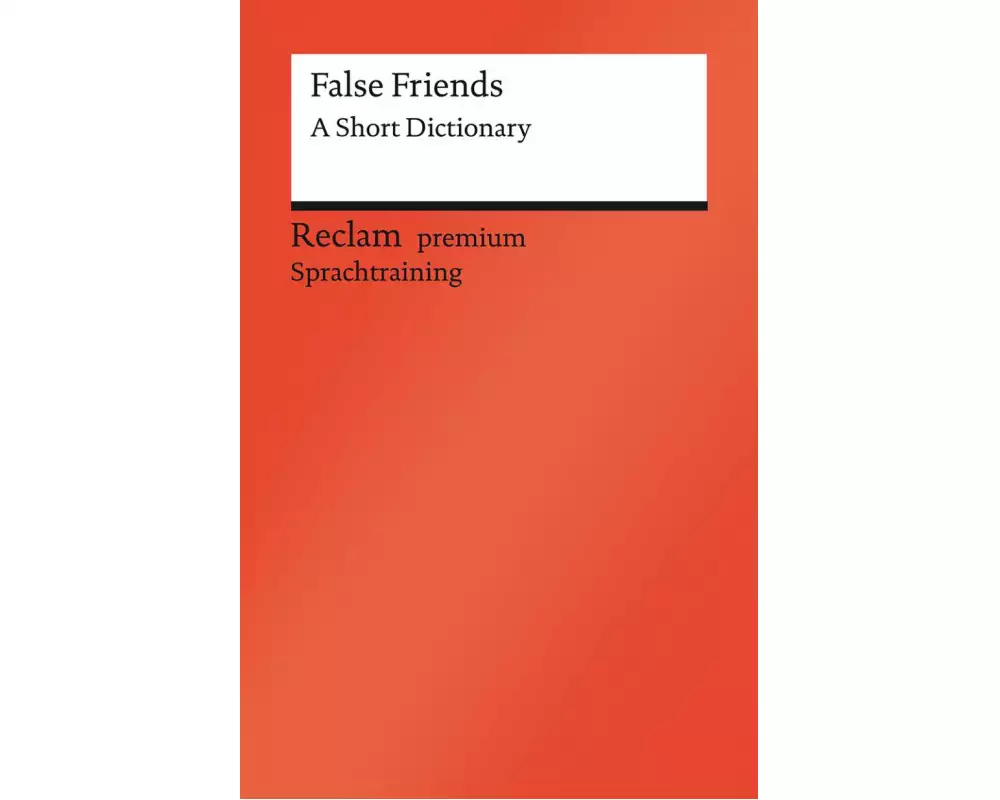 False Friends. A Short Dictionary