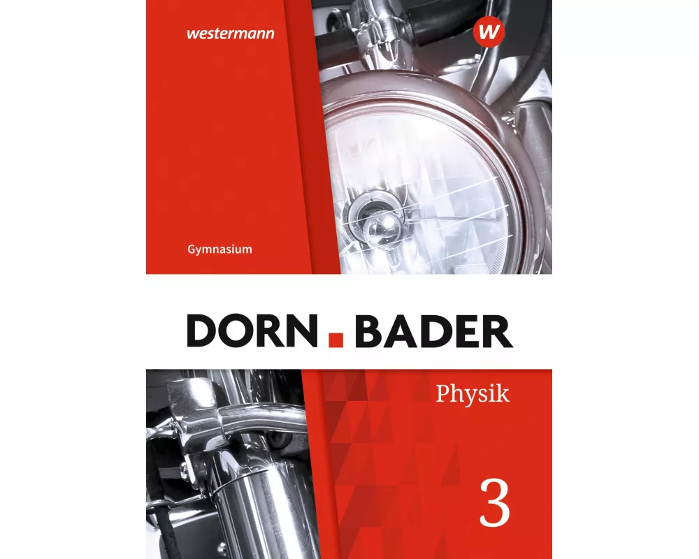 Dorn / Bader Physik SI 3. Schulbuch. Allgemeine Ausgabe