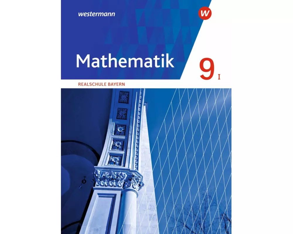 Mathematik - Ausgabe 2016 für Realschulen in Bayern