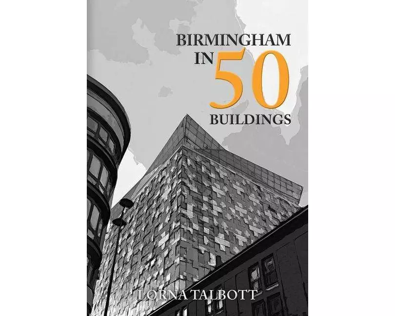 Birmingham in 50 Buildings