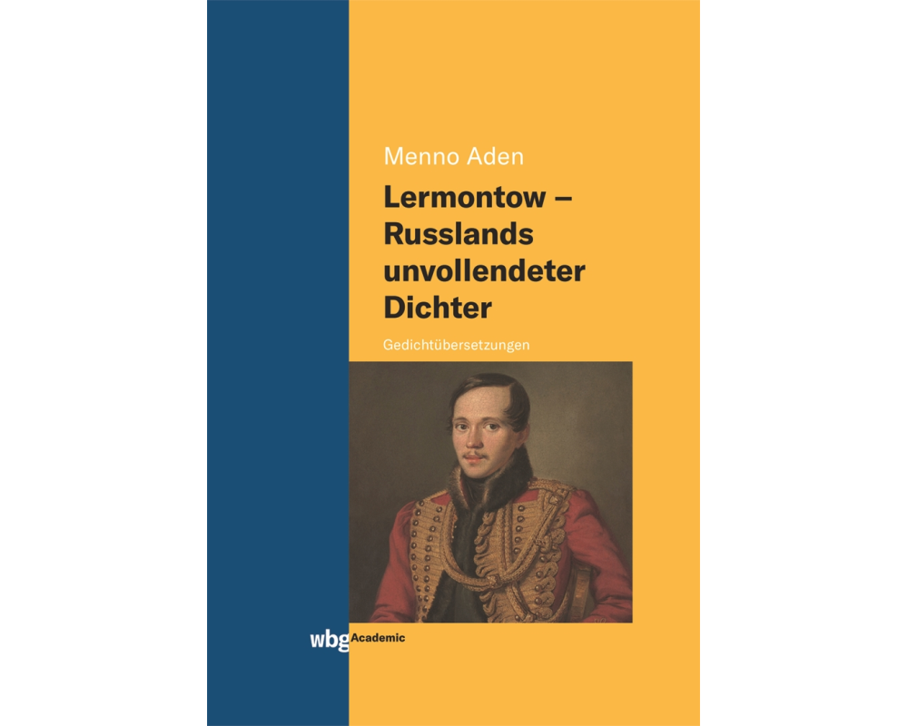 Lermontow - Russlands unvollendeter Dichter