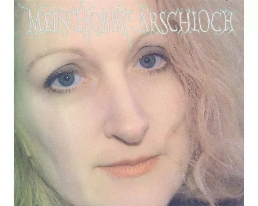 Mein Hobby:Arschloch