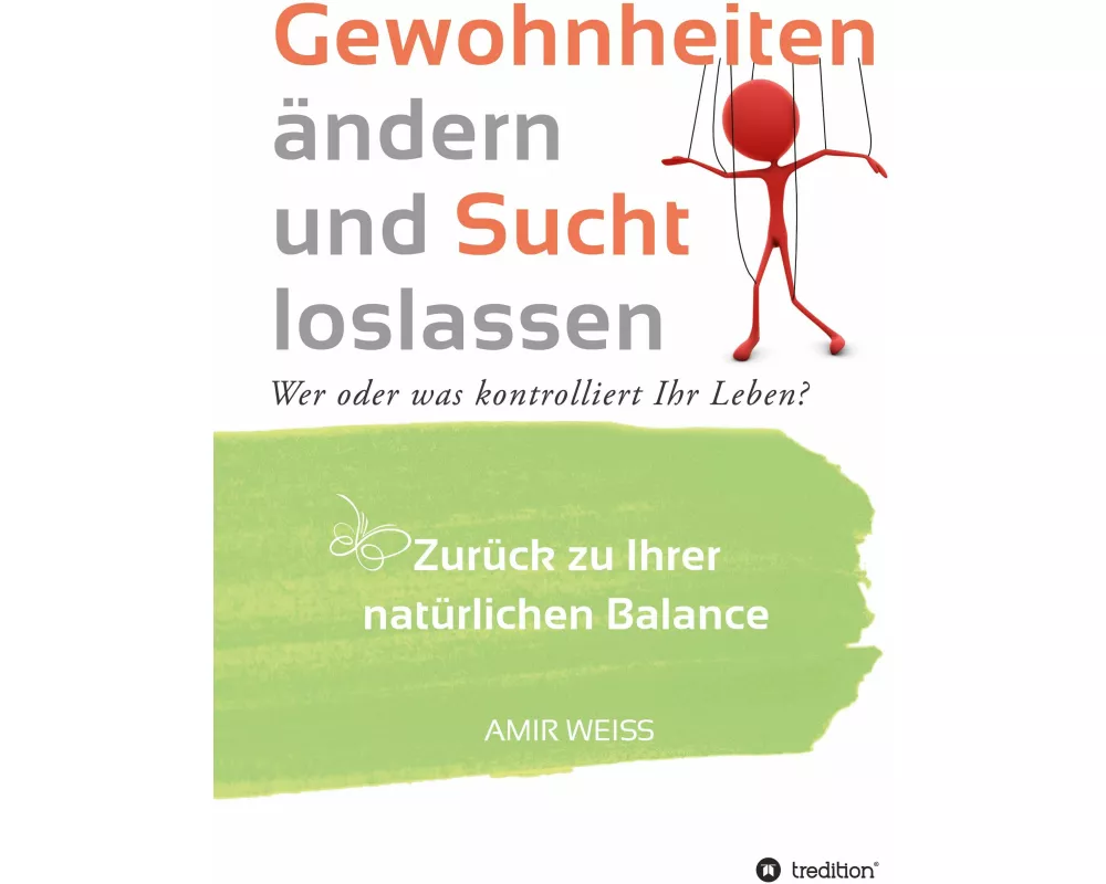 Gewohnheiten ändern und Sucht loslassen