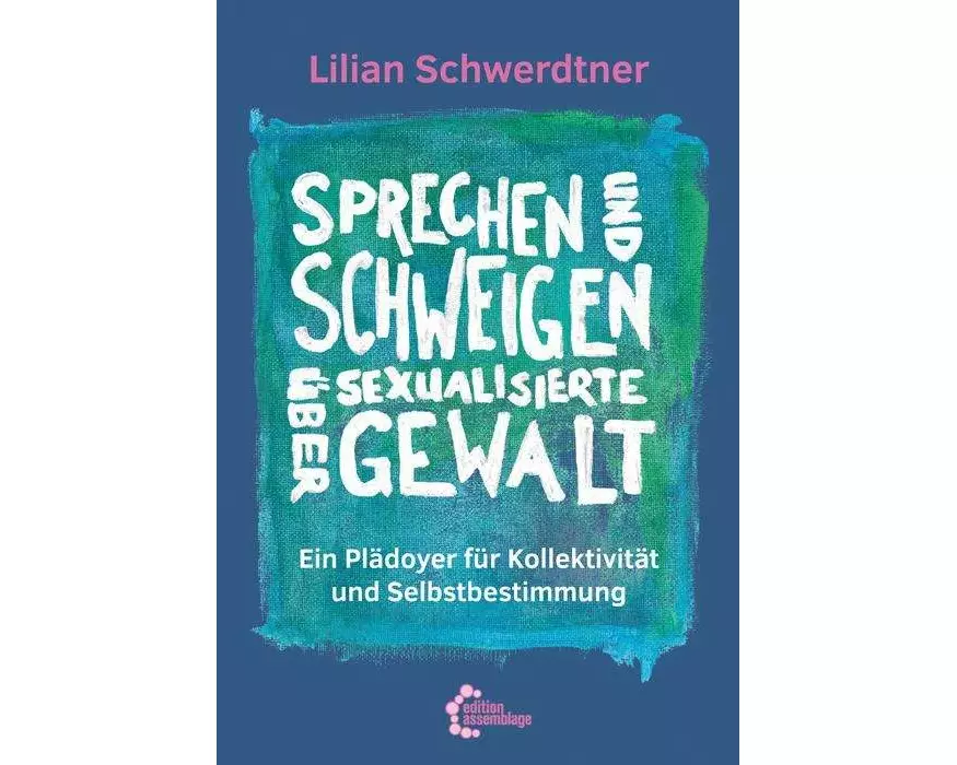 Sprechen und Schweigen über sexualisierte Gewalt