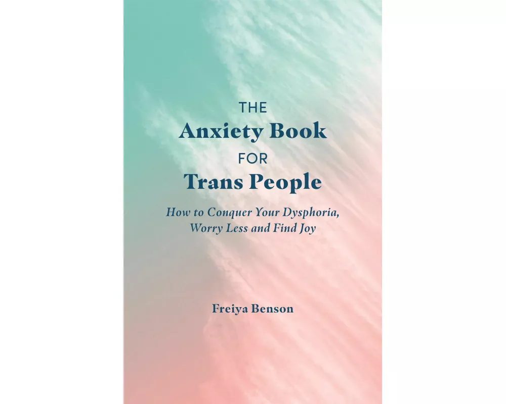 The Anxiety Book for Trans People