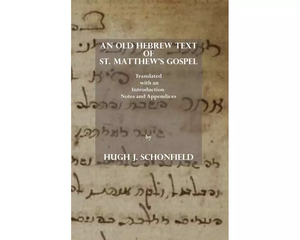 An Old Hebrew Text of St. Matthew's Gospel