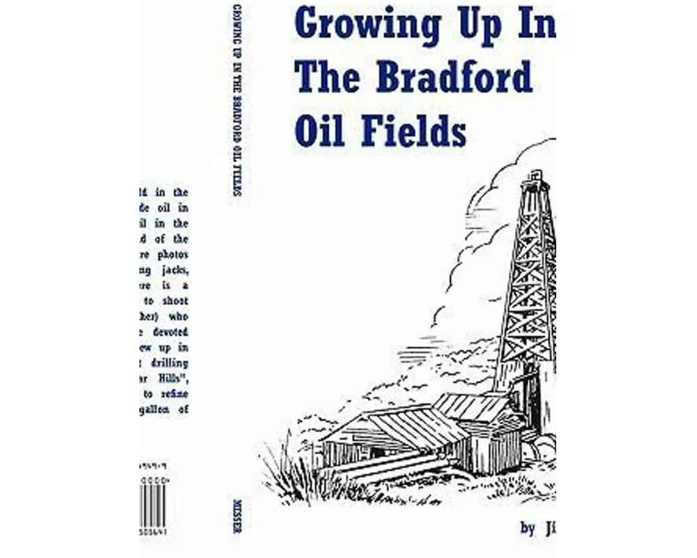 Growing Up in the Bradford Oil Fields