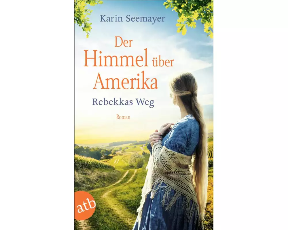 Der Himmel über Amerika - Rebekkas Weg
