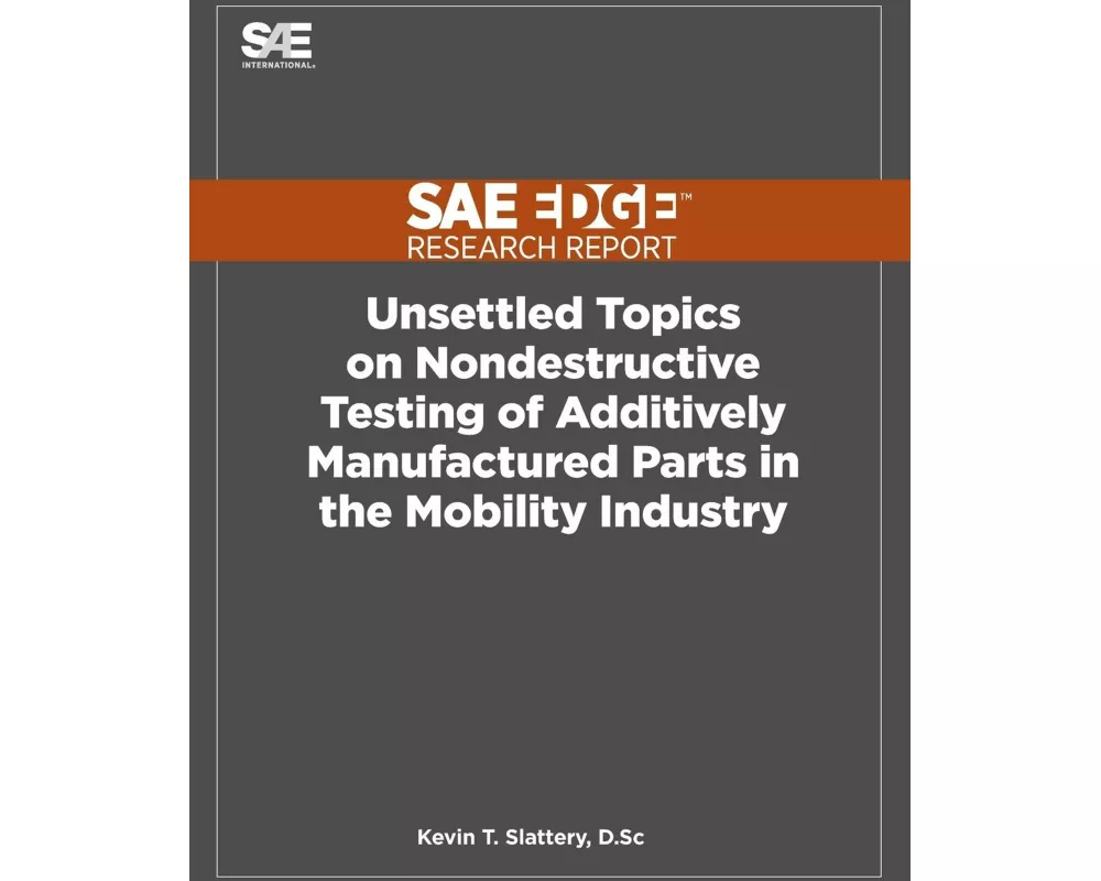 Unsettled Topics on Nondestructive Testing of Additively Manufactured Parts in the Mobility Industry