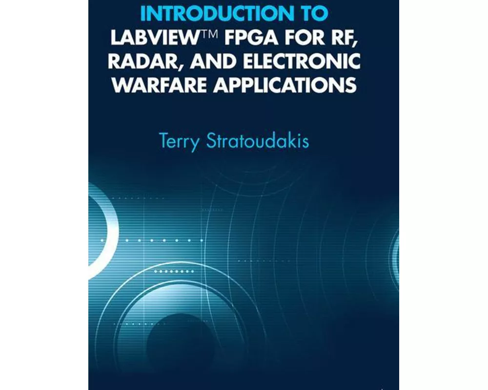 Introduction to LabVIEW FPGA for Rf, Radar, and Electronic Warfare Applications