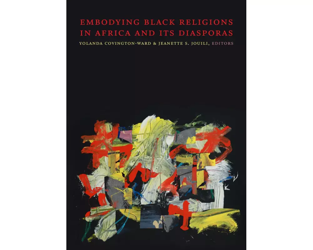 Embodying Black Religions in Africa and Its Diasporas
