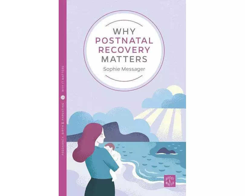 Why Postnatal Recovery Matters