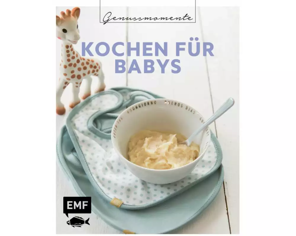 Genussmomente: Kochen für Babys