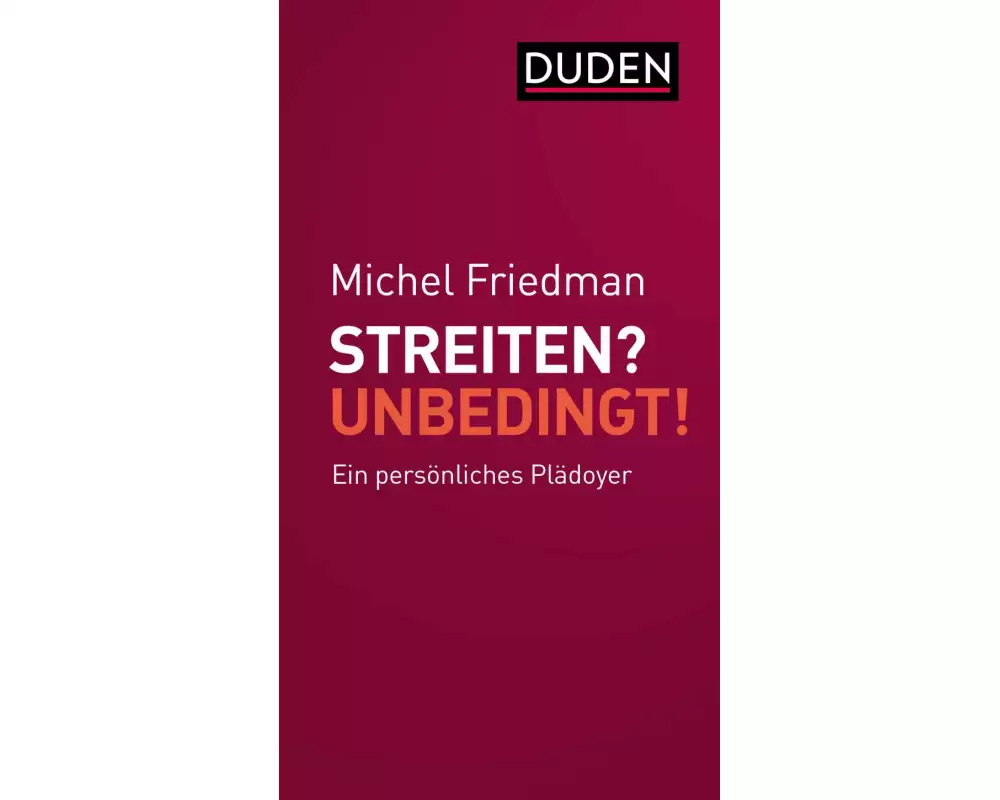 Streiten? Unbedingt!