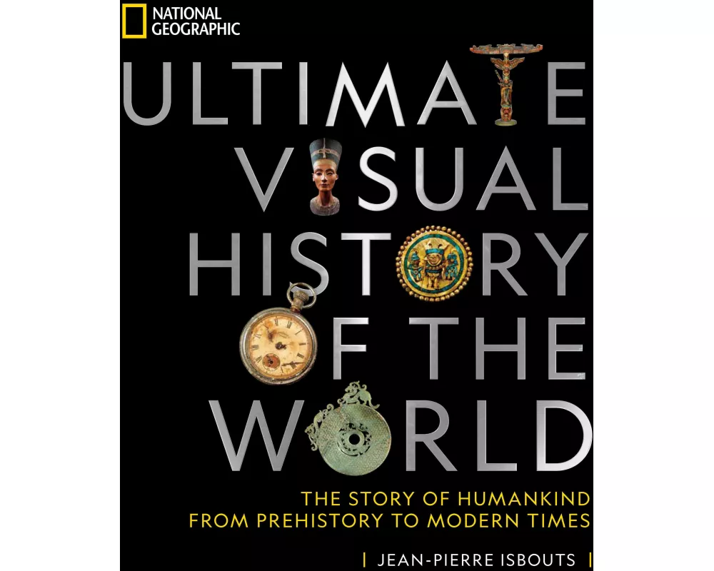 National Geographic Ultimate Visual History of the World