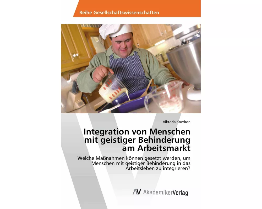 Integration von Menschen mit geistiger Behinderung am Arbeitsmarkt