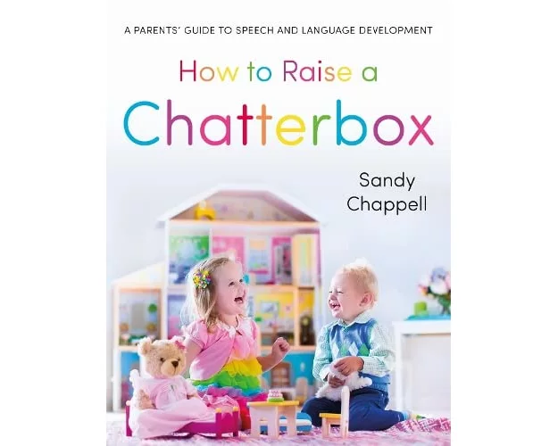 How to Raise a Chatterbox