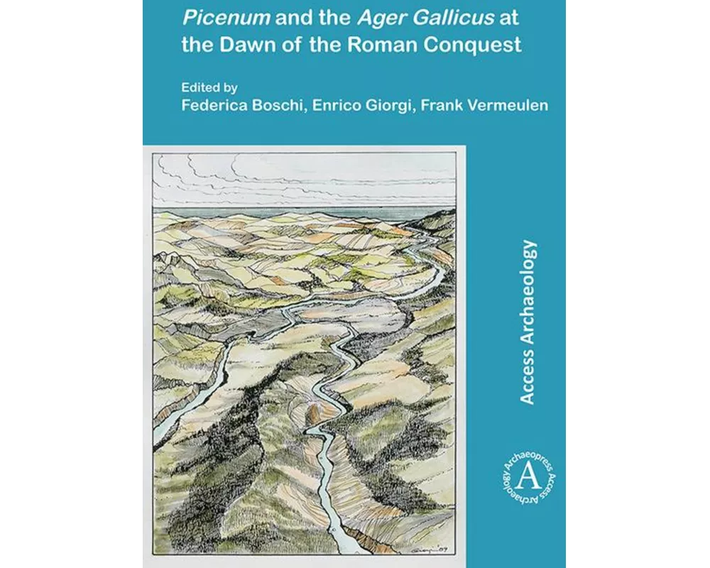 Picenum and the Ager Gallicus at the Dawn of the Roman Conquest