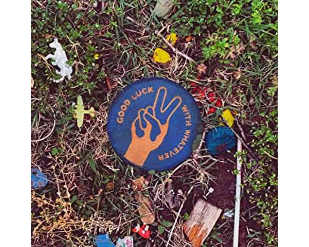 Good Luck With Whatever