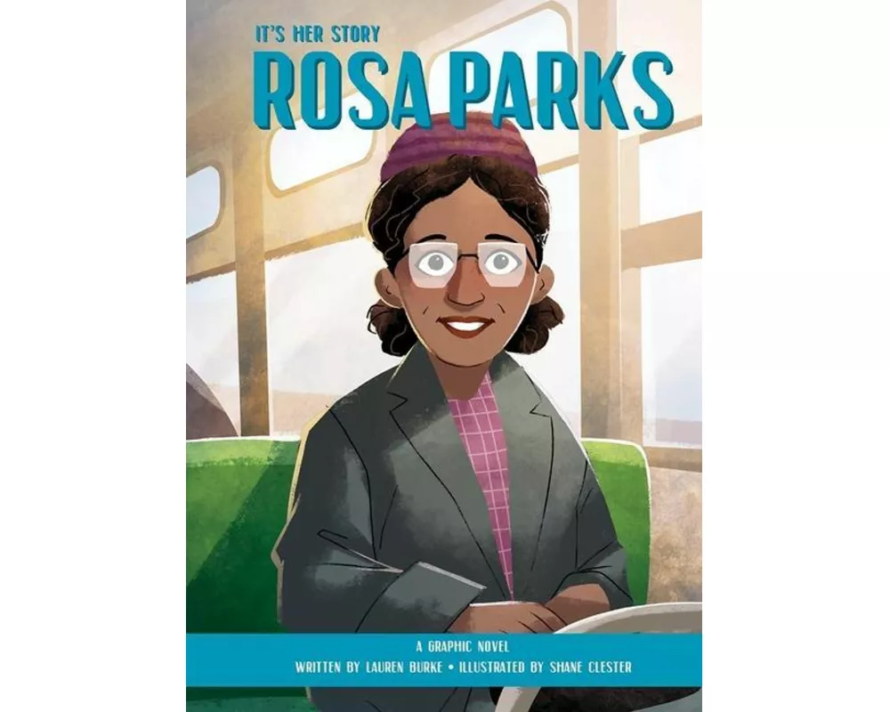 It's Her Story Rosa Parks a Graphic Novel