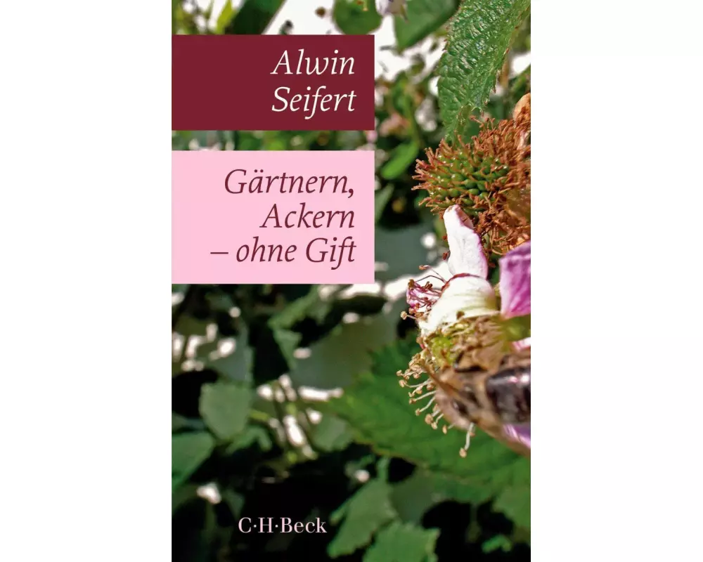 Gärtnern, Ackern - ohne Gift