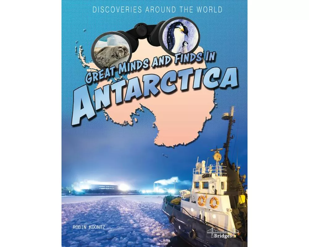 Great Minds and Finds in Antarctica