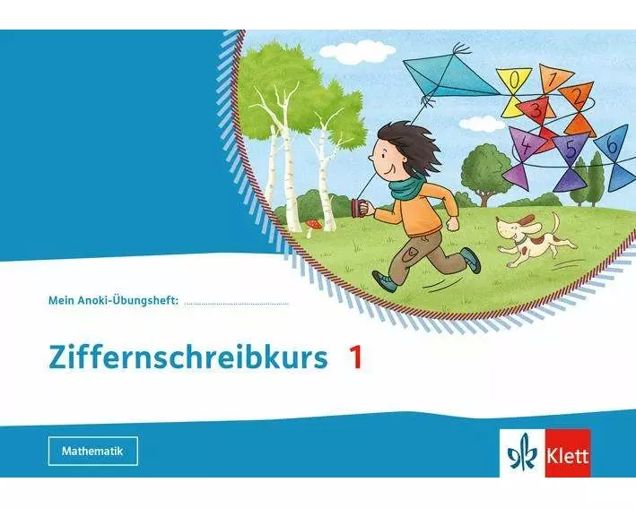 Mein Anoki-Übungsheft. Ziffernschreibkurs 1. Übungsheft Klasse 1