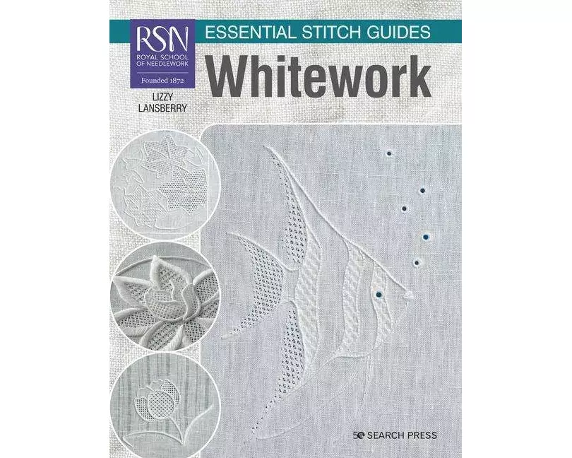 Rsn Essential Stitch Guides: Whitework - Large Format Edition