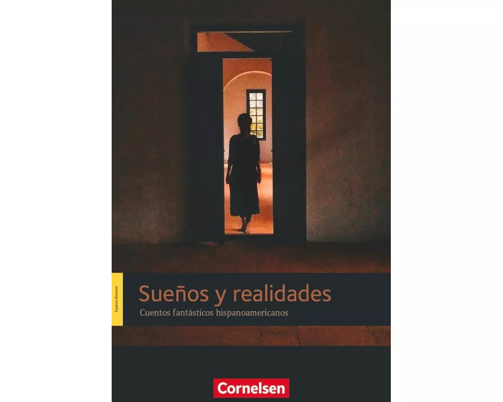 Espacios literarios, Lektüren in spanischer Sprache, B1, Cuento fantástico, Lektüre