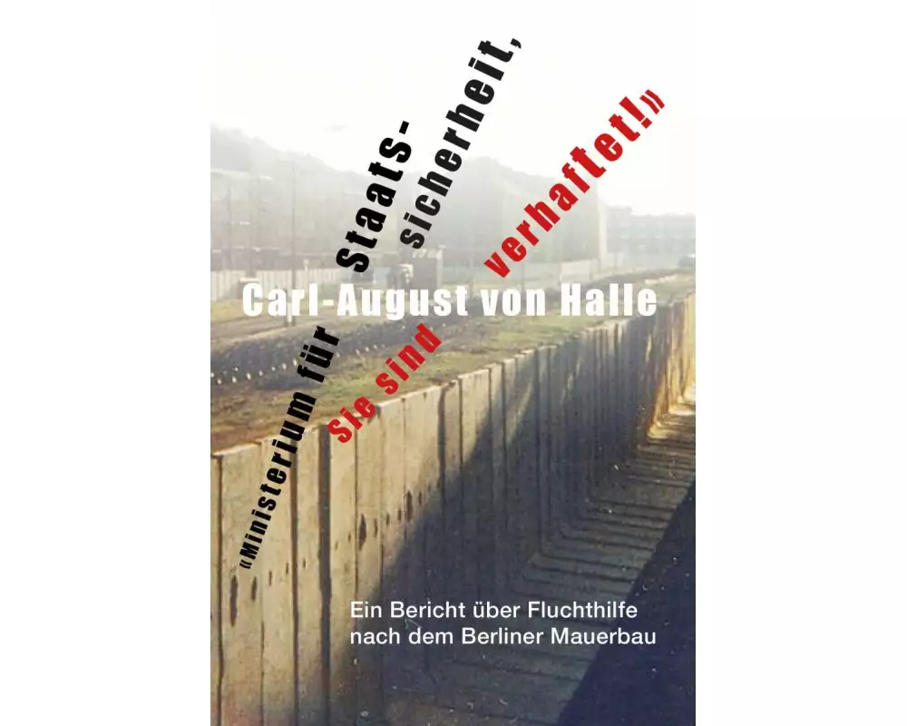 "Ministerium für Staatssicherheit, Sie sind verhaftet!"