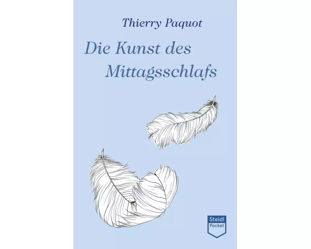 Die Kunst des Mittagsschlafs (Steidl Pocket)
