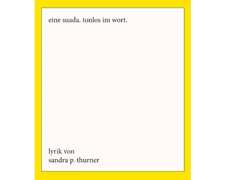 Eine Suada. Tonlos im Wort.