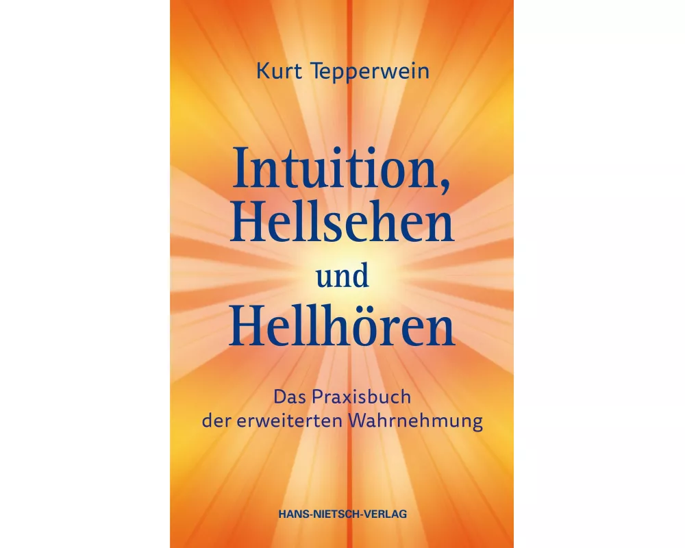 Intuition, Hellsehen und Hellhören