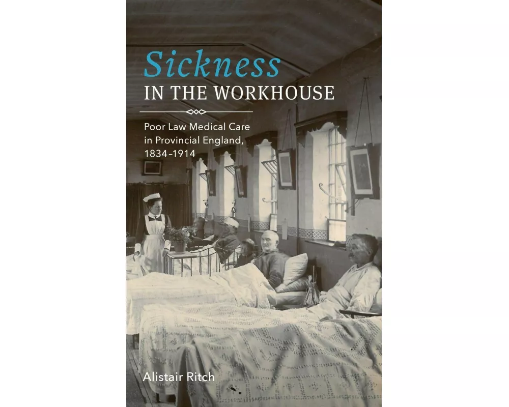 Sickness in the Workhouse